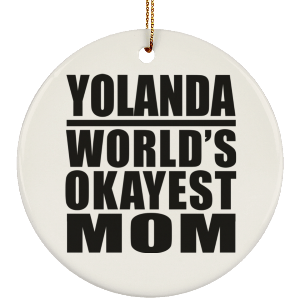 Yolanda World's Okayest Mom - Circle Ornament