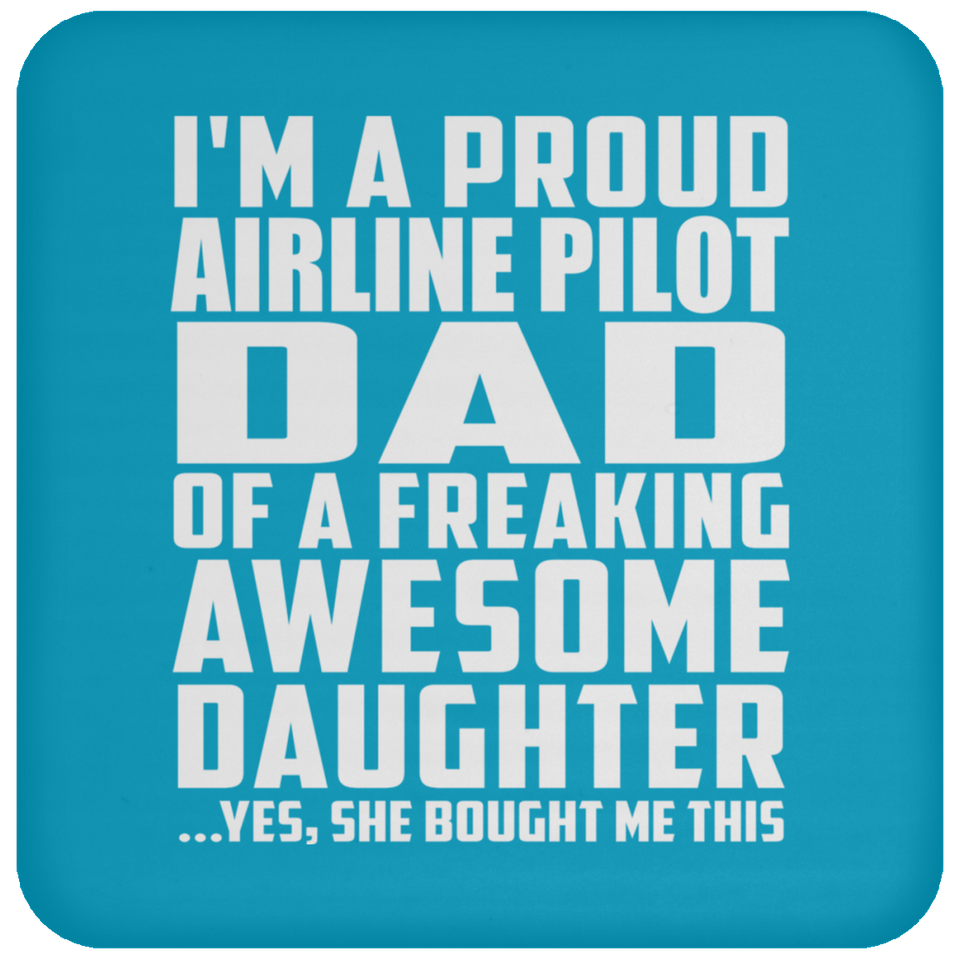 Proud Airline Pilot Dad Of Awesome Daughter - Drink Coaster