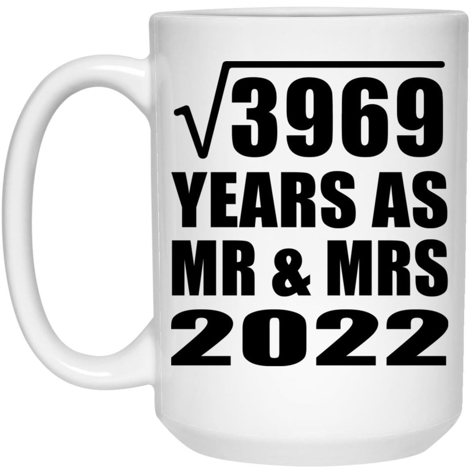 63rd Anniversary Square Root of 3969 Years As Mr & Mrs 2022 - 15oz Coffee Mug