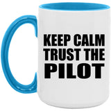 Keep Calm and Trust The Pilot - 15oz Accent Mug Blue