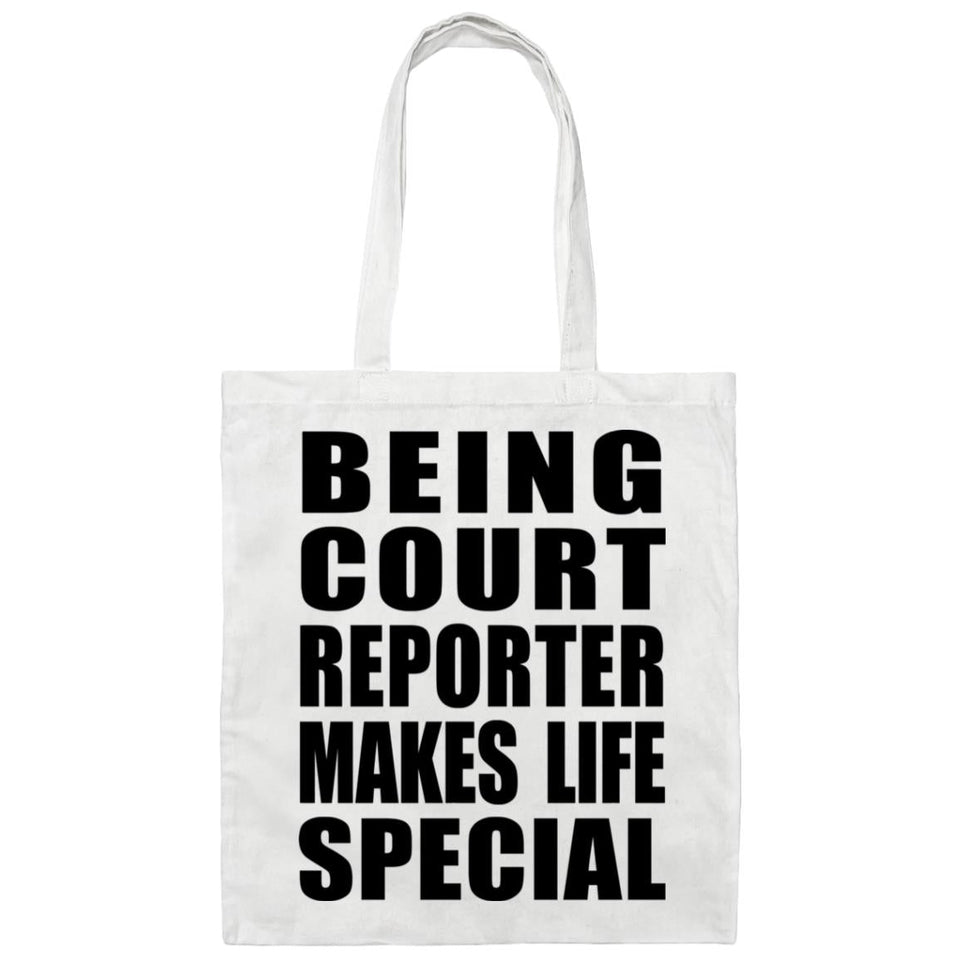 Being Court Reporter Makes Life Special - Tote Bag White