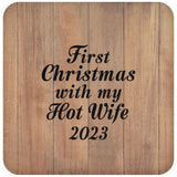 First Christmas With My Hot Wife 2023 - Drink Coaster C