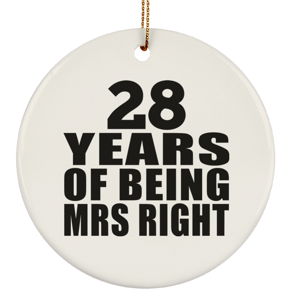 28th Anniversary 28 Years Of Being Mrs Right - Circle Ornament