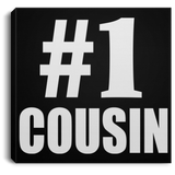 Number One #1 Cousin - Canvas Square