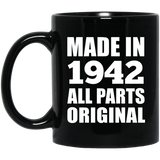 82nd Birthday Made in 1942 All Parts Original - 11oz Coffee Mug Black