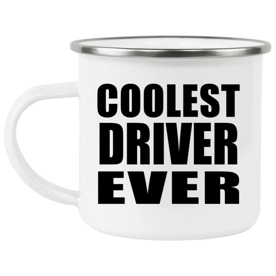 Coolest Driver Ever - 12oz Camping Mug