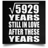 77th Anniversary Square Root of 5929 Years Still In Love - Poster Square