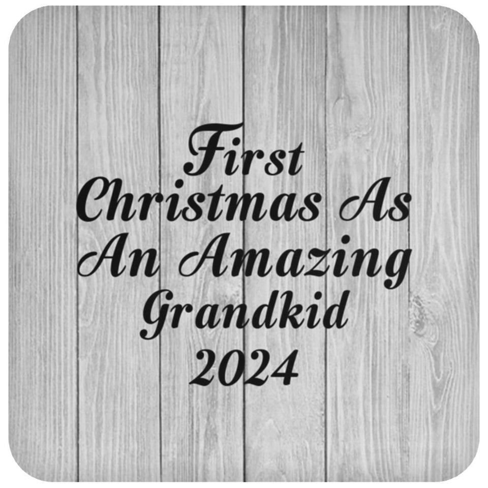 First Christmas As An Amazing Grandkid 2024 - Drink Coaster F