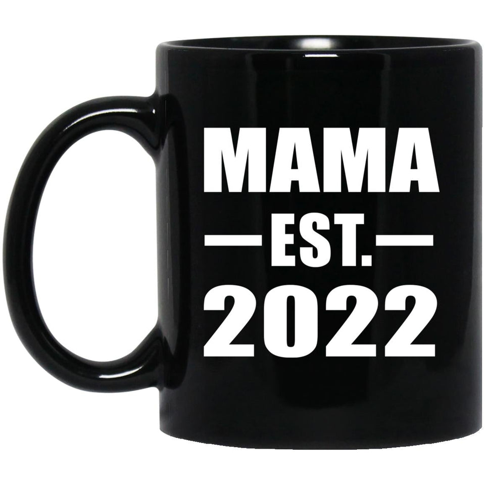 Mama Established EST. 2022 - 11oz Coffee Mug Black