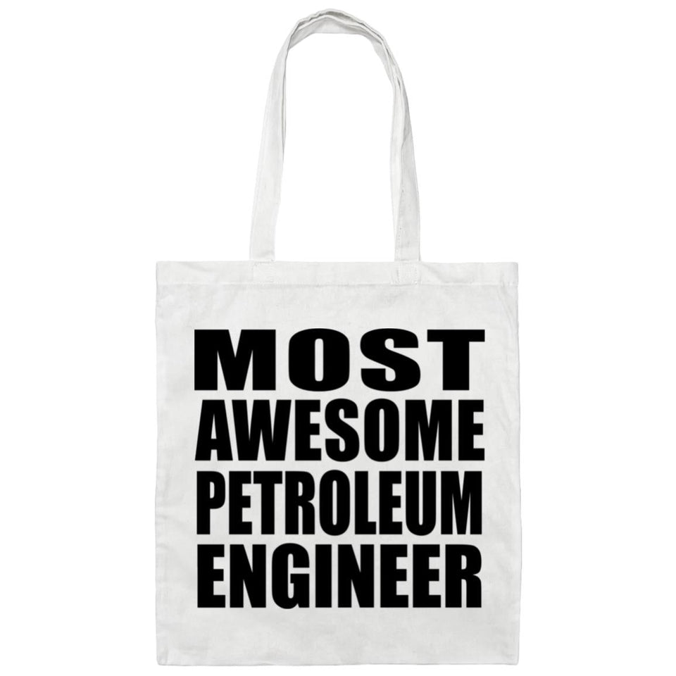 Most Awesome Petroleum Engineer - Tote Bag White