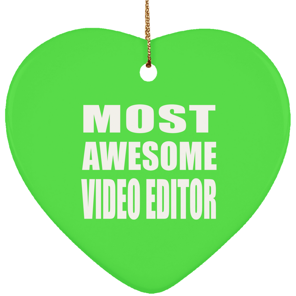 Most Awesome Video Editor - Heart Ornament