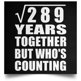 17th Anniversary Square Root of 289 Years Who's Counting - Poster Square