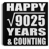 Happy 95th Anniversary Square Root of 9025 Years & Counting - Canvas Square