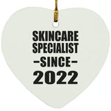 Skincare Specialist Since 2022 - Heart Ornament