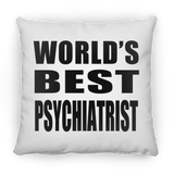 World's Best Psychiatrist - Throw Pillow
