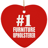 Number One #1 Furniture Upholsterer - Heart Ornament