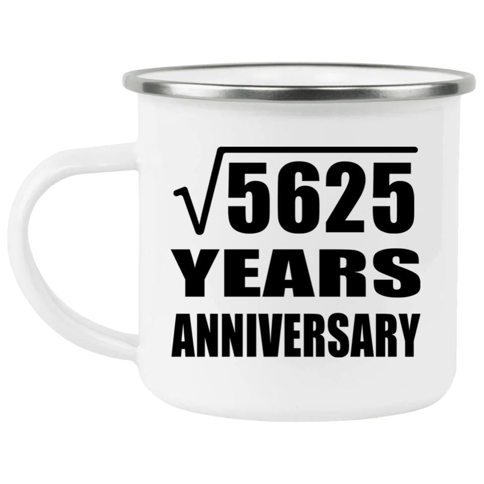 75th Anniversary Square Root of 5625 Years Anniversary - 12oz Camping Mug