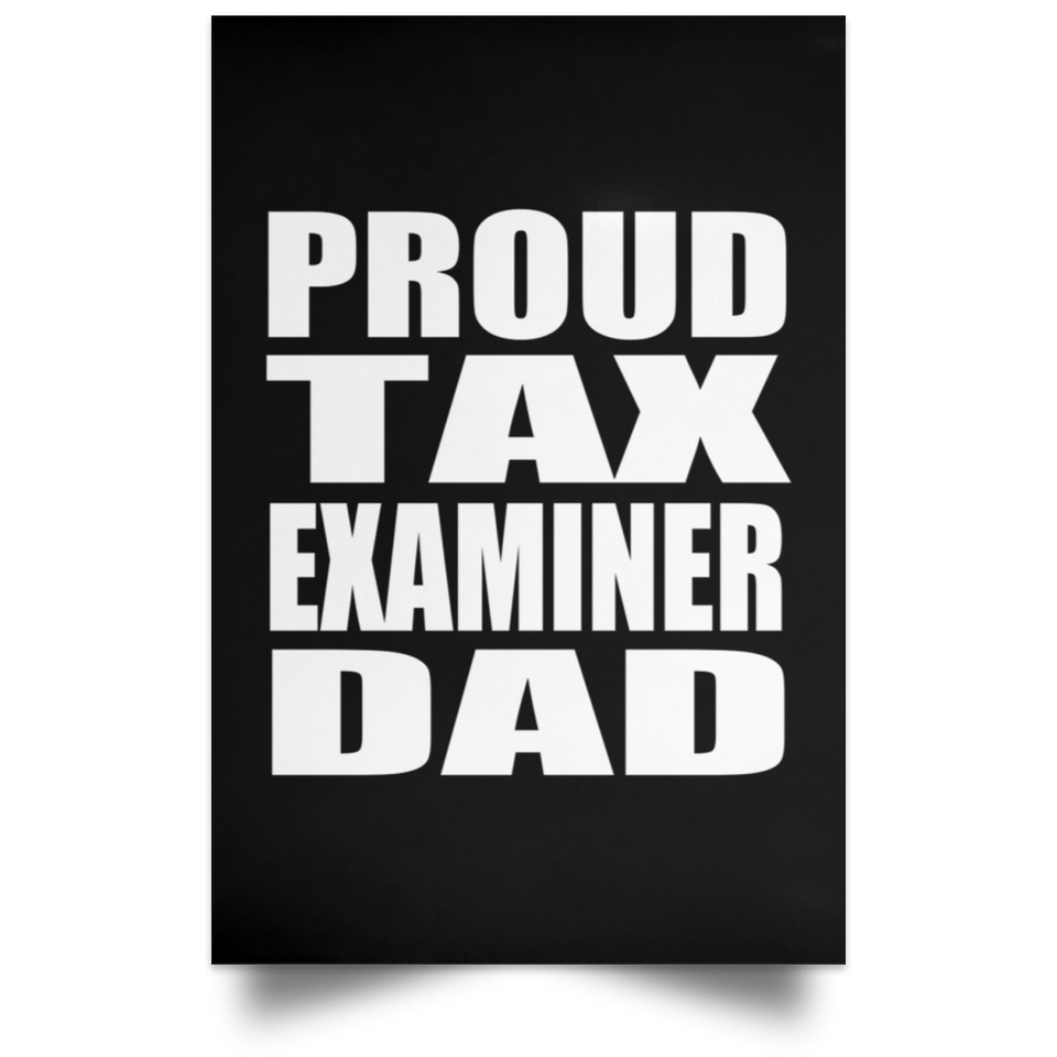 Proud Tax Examiner Dad - Poster Portrait