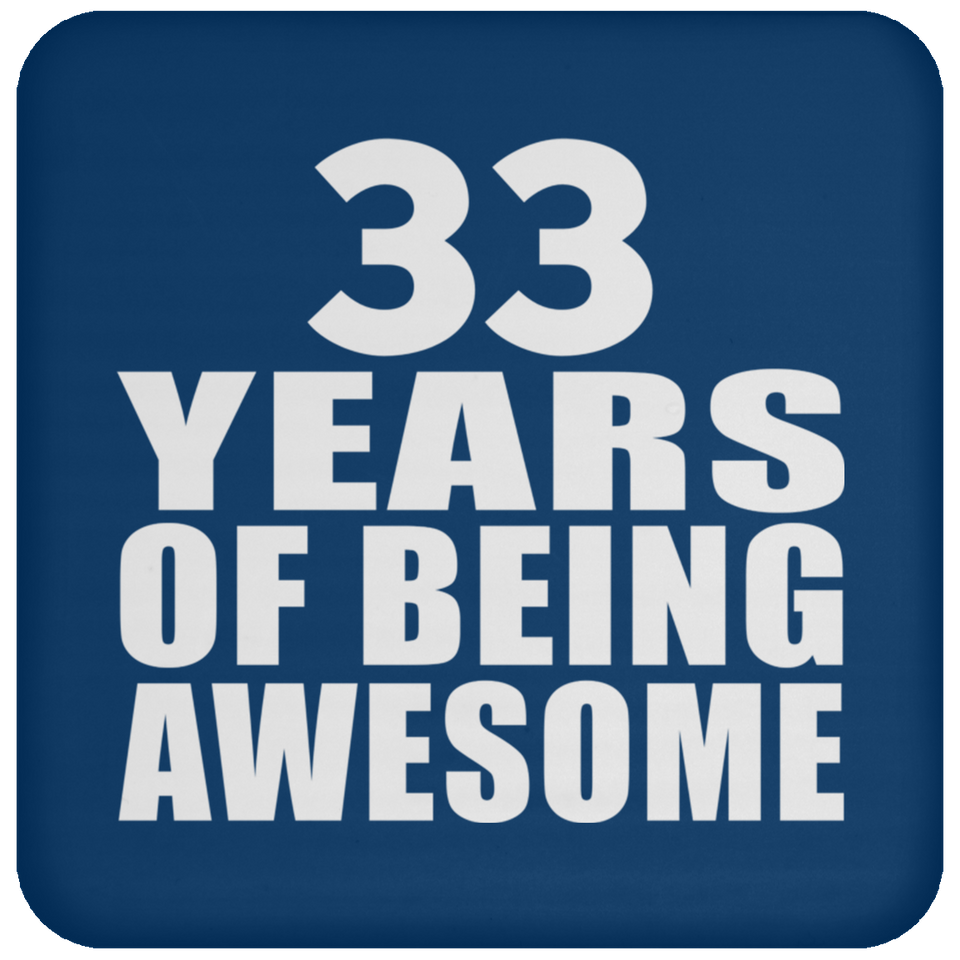 33rd Birthday 33 Years Of Being Awesome - Drink Coaster