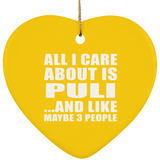 All I Care About Is Puli - Heart Ornament