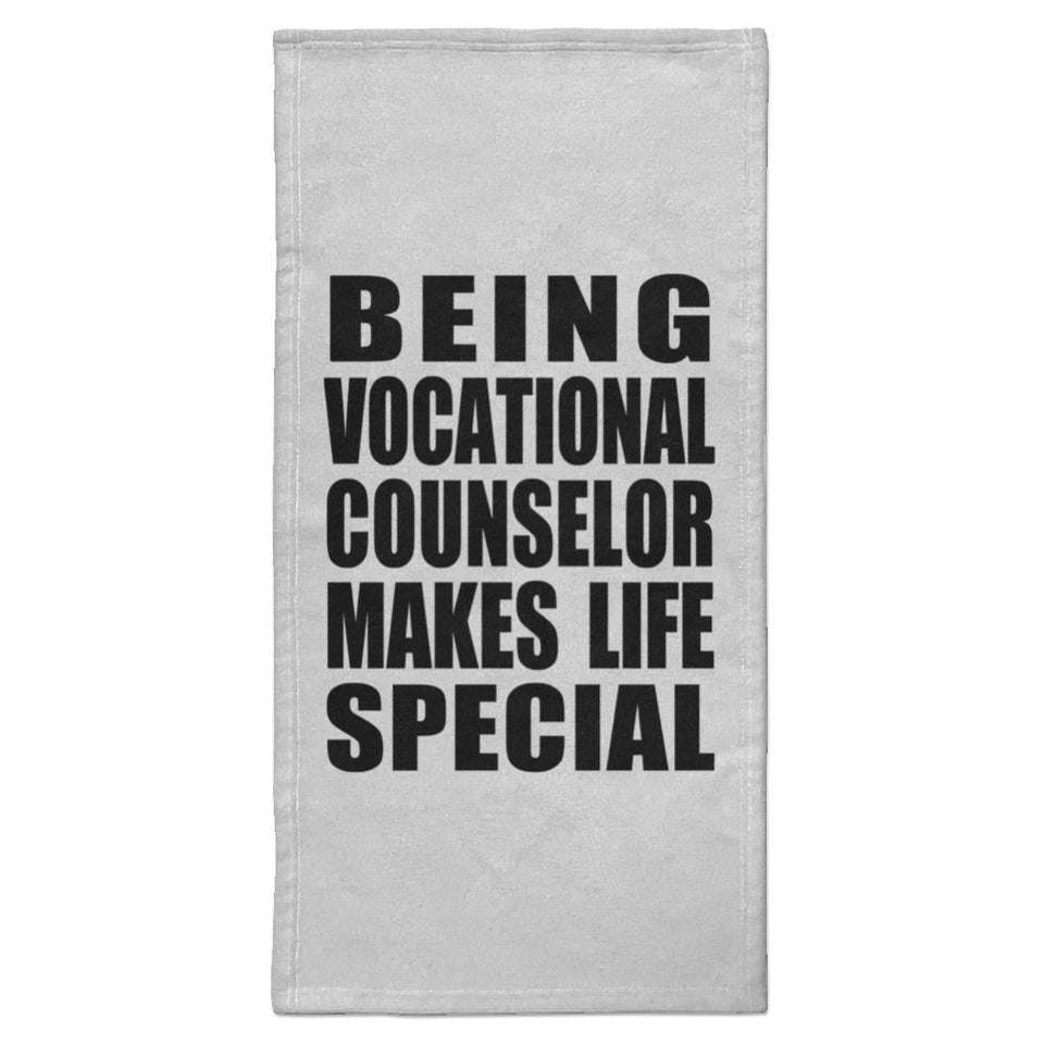 Being Vocational Counselor Makes Life Special - Hand Towel