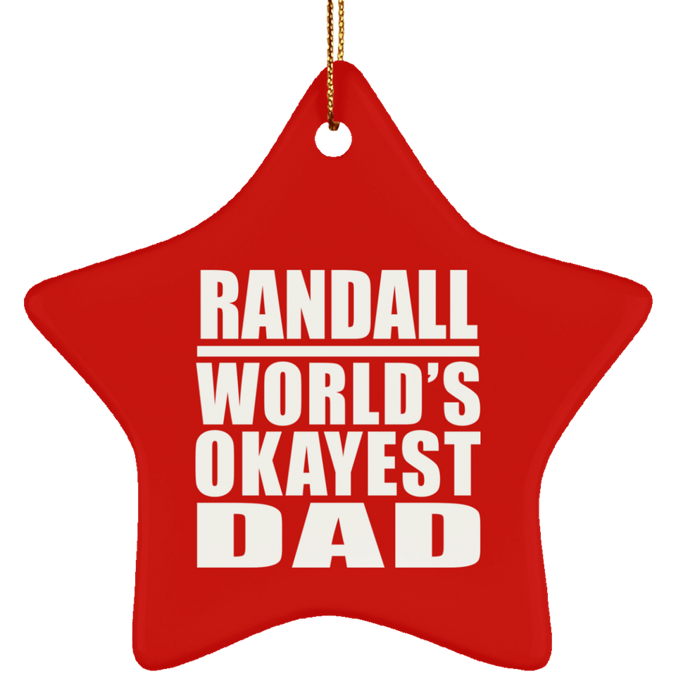 Randall World's Okayest Dad - Star Ornament