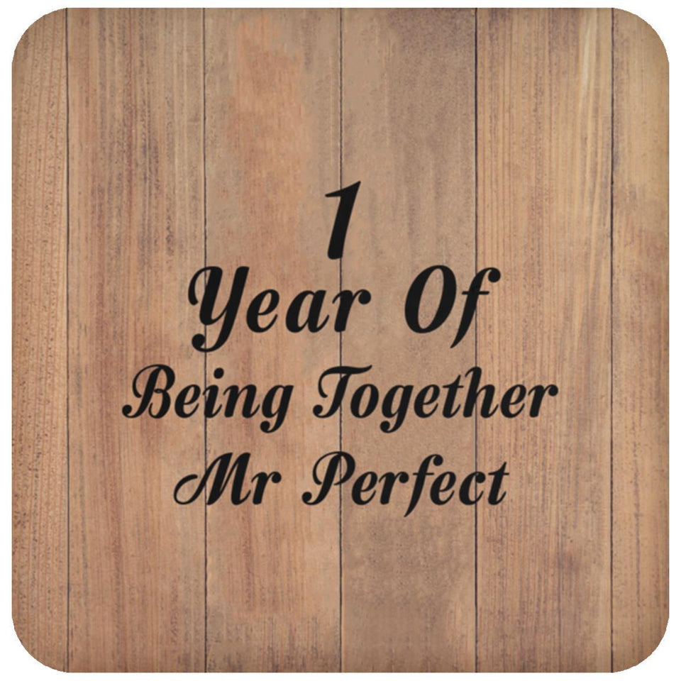 1st Anniversary 1 Year Of Being Mr Perfect - Drink Coaster C