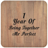 1st Anniversary 1 Year Of Being Mr Perfect - Drink Coaster C