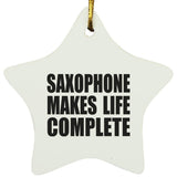 Saxophone Makes Life Complete - Star Ornament