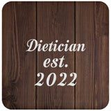 Dietician Established Est. 2022 - Drink Coaster D