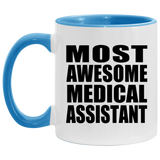 Most Awesome Medical Assistant - 11oz Accent Mug Blue