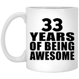 33rd Birthday 33 Years Of Being Awesome - 11 Oz Coffee Mug