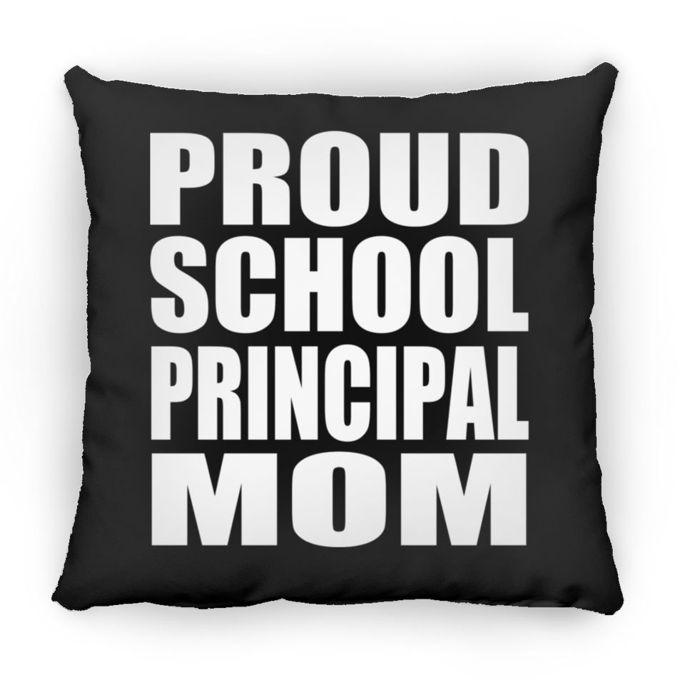 Proud School Principal Mom - Throw Pillow Black