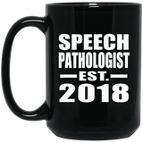 Speech Pathologist Established EST. 2018 - 15 Oz Coffee Mug Black