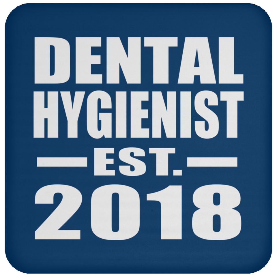Dental Hygienist Established EST. 2018 - Drink Coaster