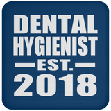 Dental Hygienist Established EST. 2018 - Drink Coaster