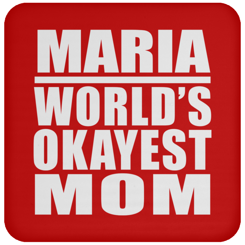Maria World's Okayest Mom - Drink Coaster