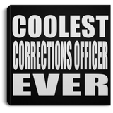 Coolest Corrections Officer Ever - Canvas Square