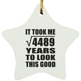 67th Birthday Took Square Root of 4489 Years To Look Good - Star Ornament