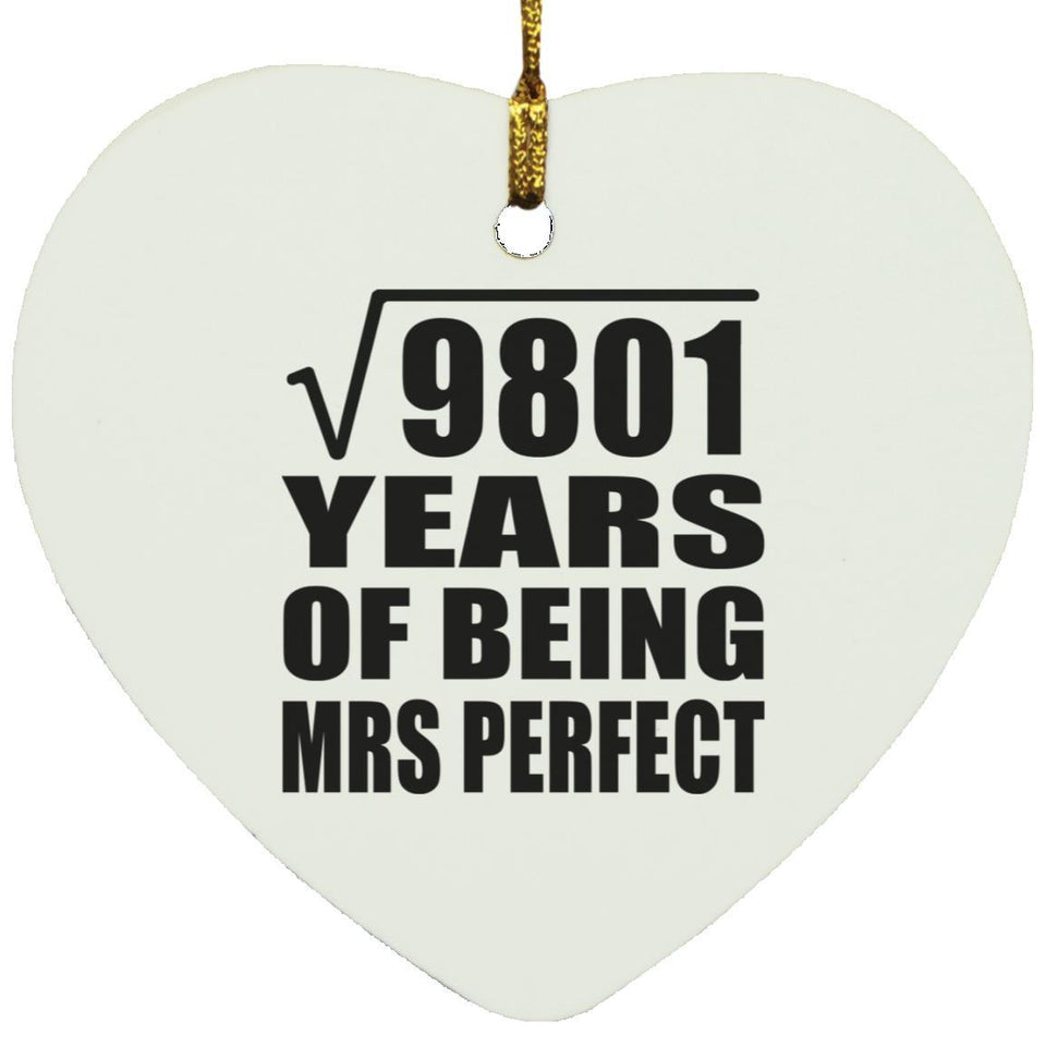 99th Anniversary Square Root of 9801 Years of Mrs Perfect - Heart Ornament