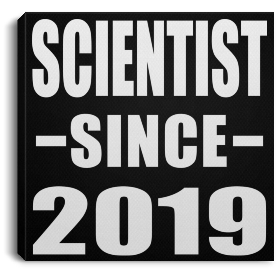 Scientist Since 2019 - Canvas Square