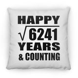 Happy 79th Anniversary Square Root of 6241 Years & Counting - Throw Pillow