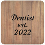 Dentist Established Est. 2022 - Drink Coaster C