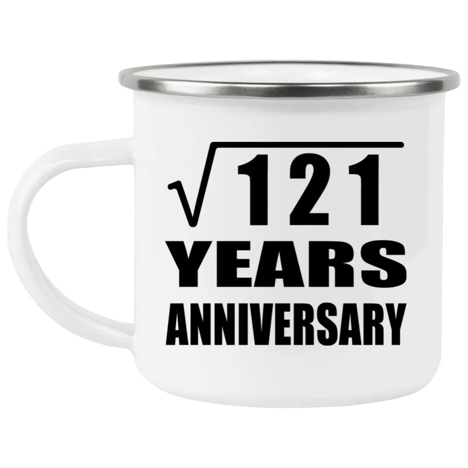 11th Anniversary Square Root of 121 Years Anniversary - 12oz Camping Mug