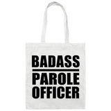 Badass Parole Officer - Tote Bag White