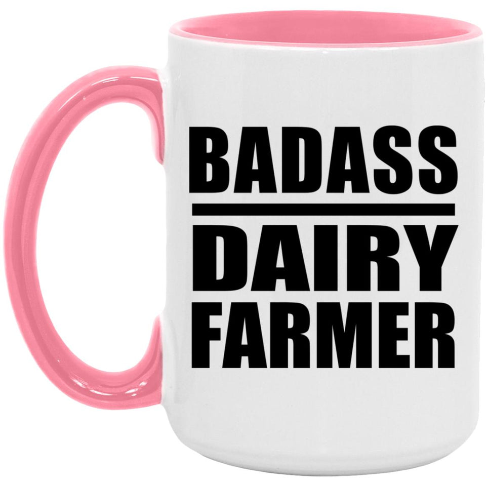 Badass Dairy Farmer - 15oz Accent Mug Pink
