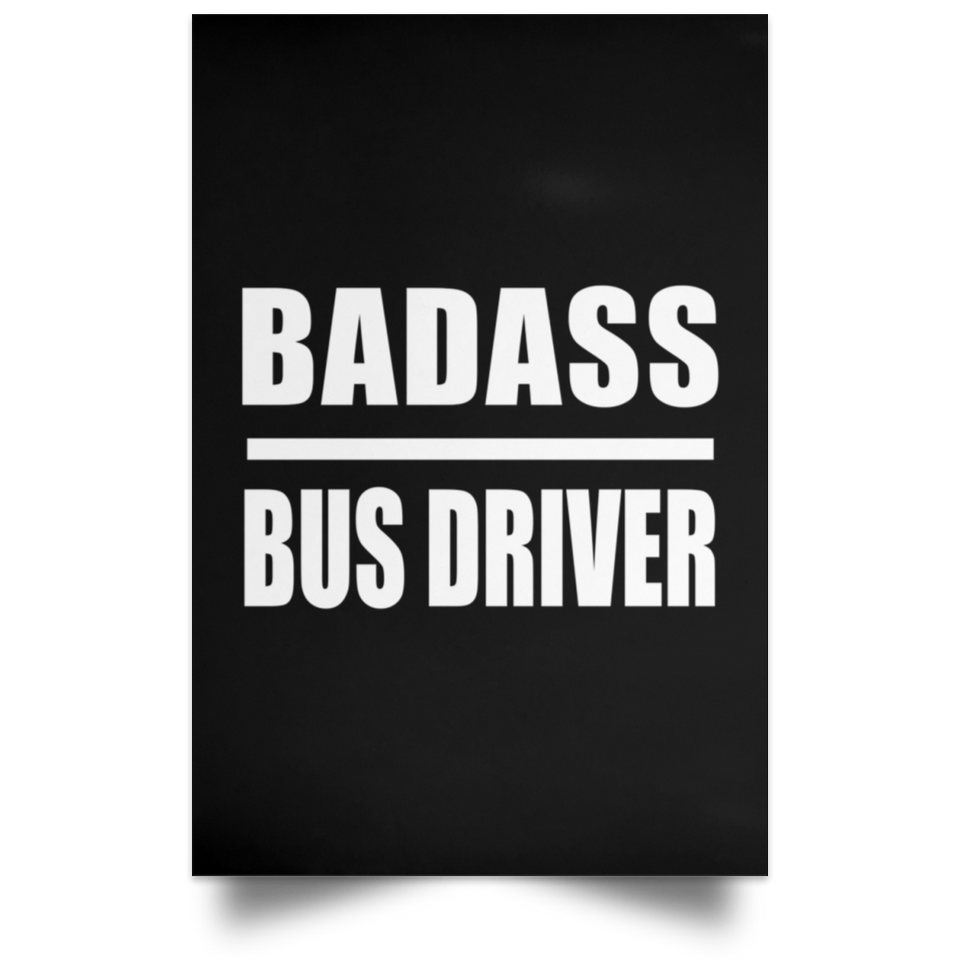 Badass Bus Driver - Poster Portrait