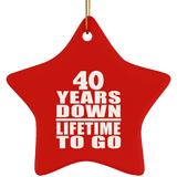40th Anniversary 40 Years Down Lifetime To Go - Star Ornament