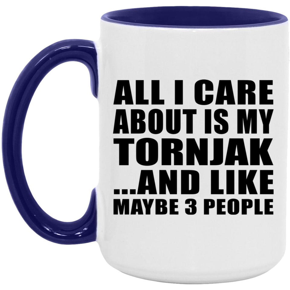 All I Care About Is My Tornjak - 15oz Accent Mug Purple
