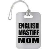 English Mastiff Mom - Luggage Bag Tag